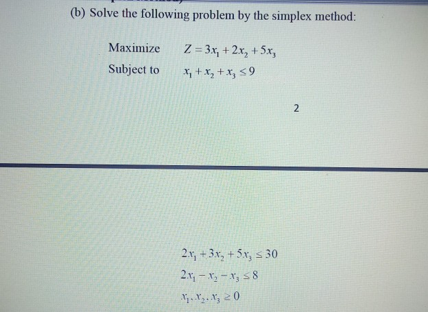 (b) Solve the following problem by the simplex