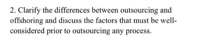 2. Clarify the differences between outsourcing