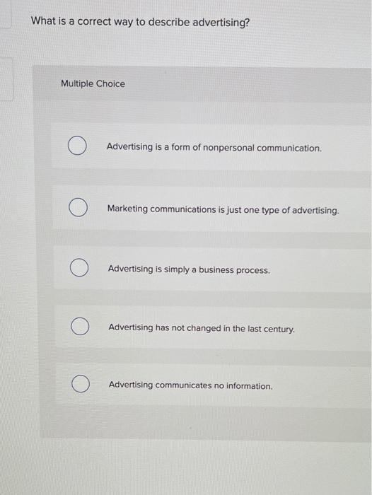 What is a correct way to describe advertising?