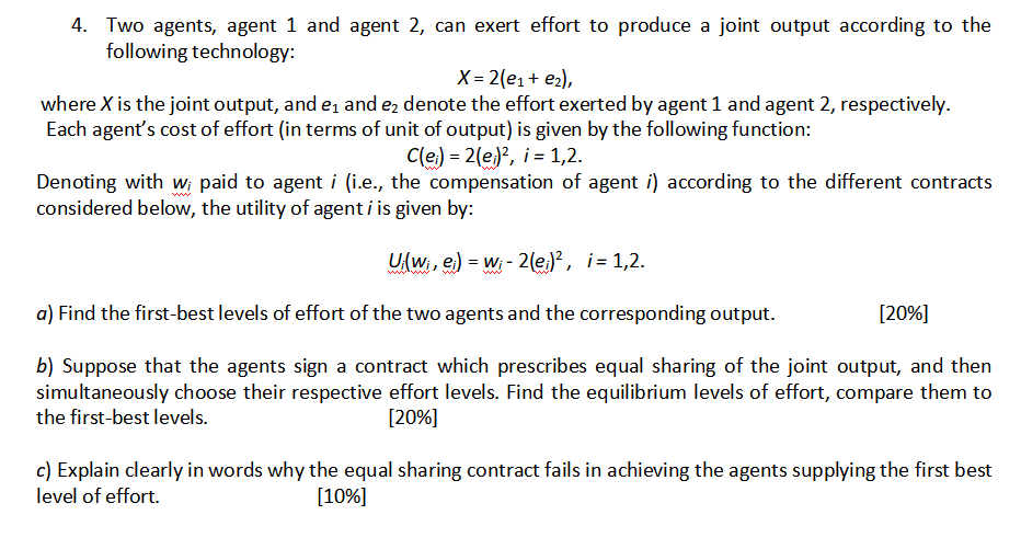 4. Two agents, agent 1 and agent 2, can exert