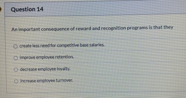 Question 14 An important consequence of reward