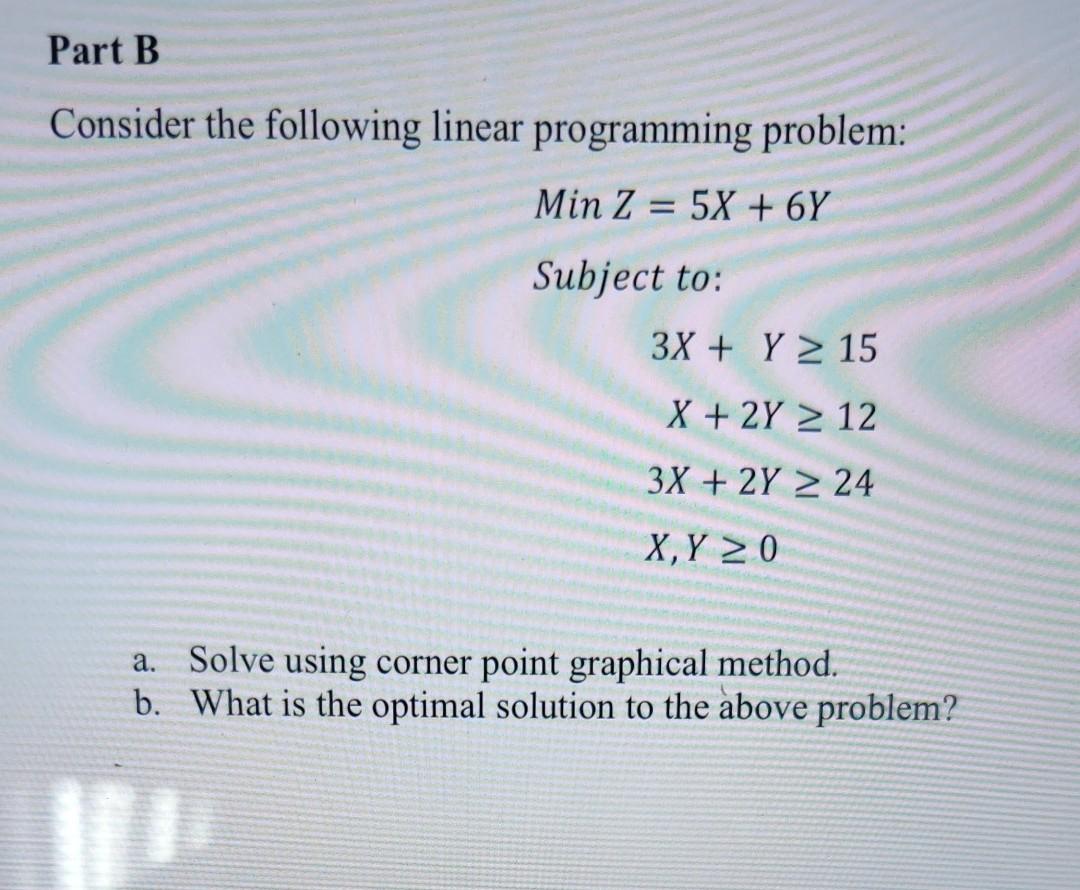 Part B Consider the following linear programming