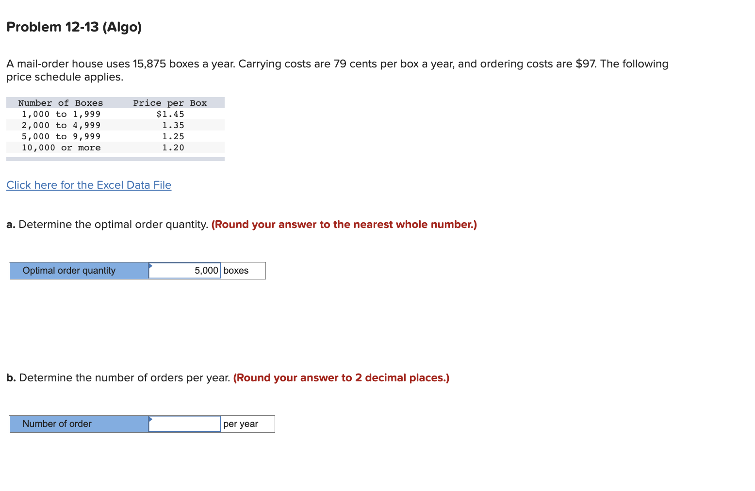 Problem 12-13 (Algo) A mail-order house uses