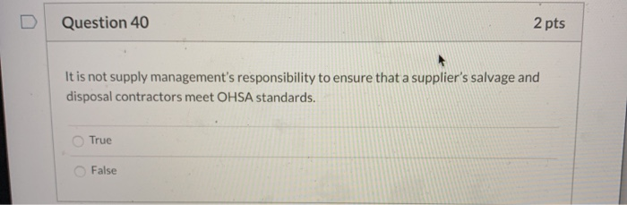 Question 40 2 pts It is not supply management's