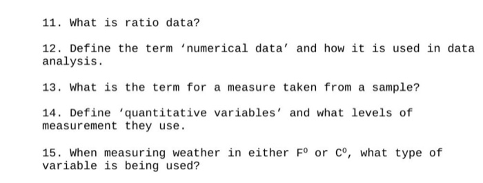 11. What is ratio data? 12. Define the term