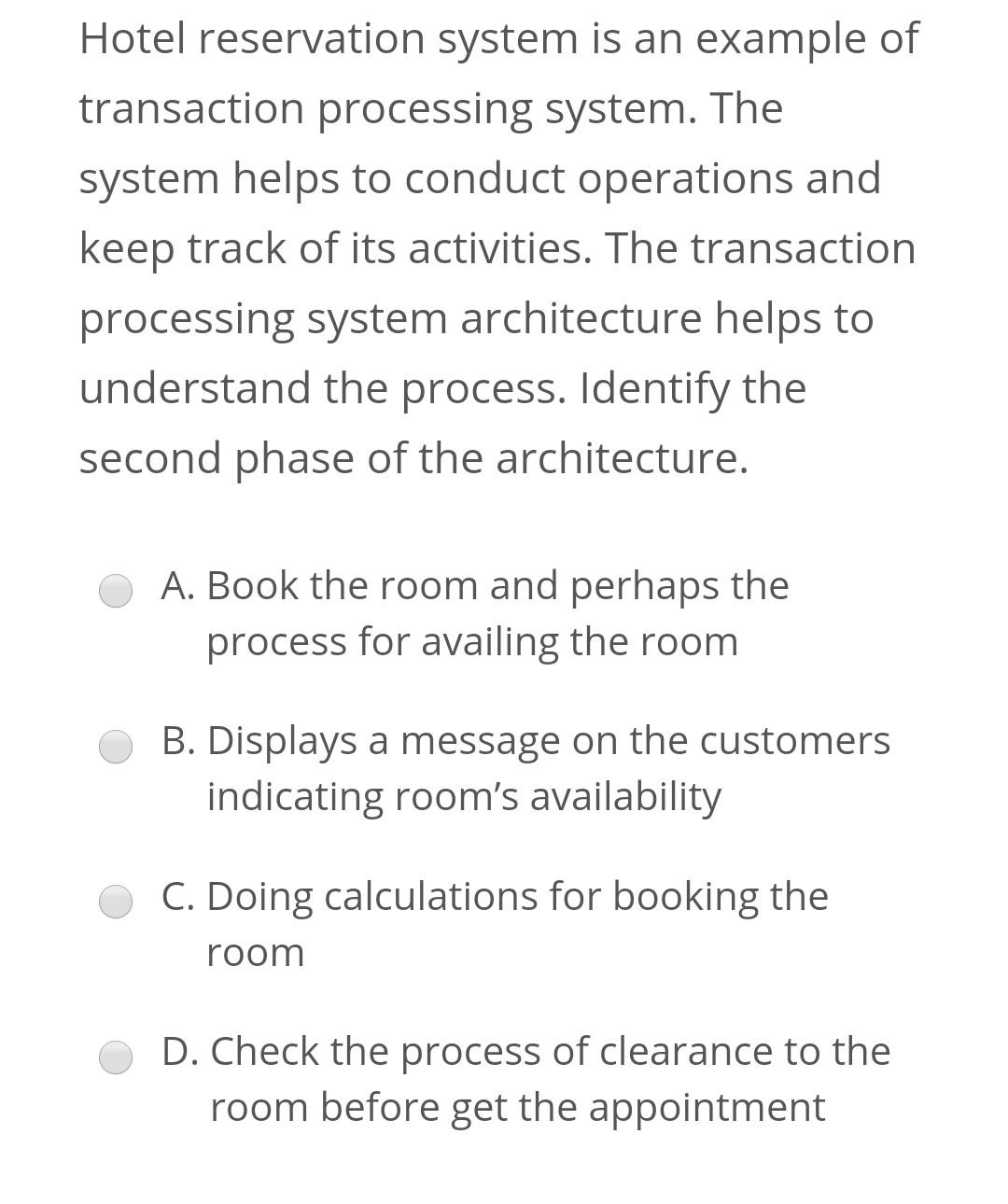 A DSS is an interactive system that helps