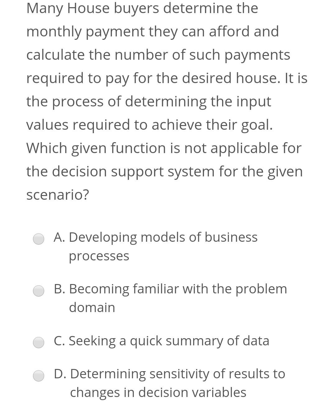 A DSS is an interactive system that helps