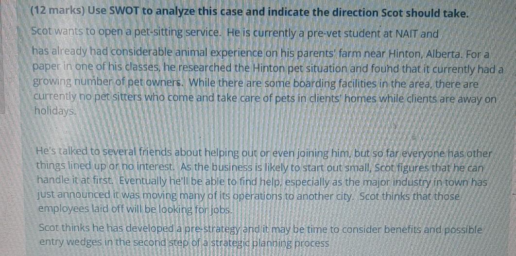 (12 marks) Use SWOT to analyze this case and
