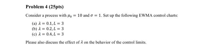 Problem 4 (25pts) Consider a process with Mo = 10