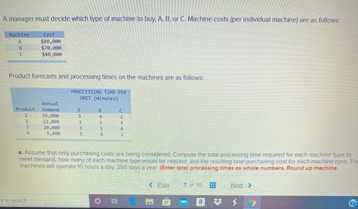 A manager must decide which type of machine to