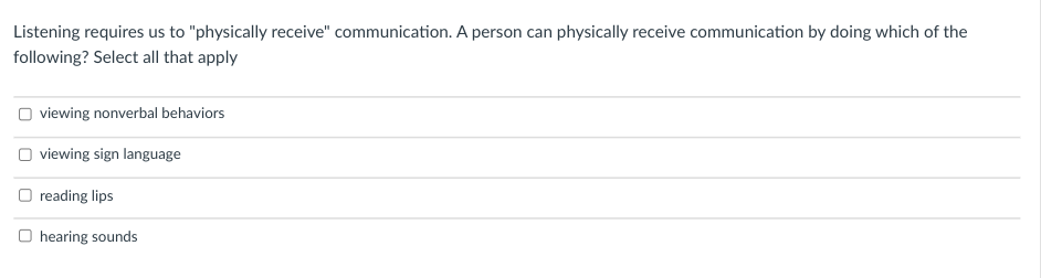 Listening requires us to "physically receive"