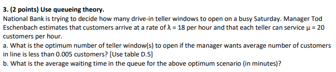 3. (2 points) Use queueing theory. National Bank