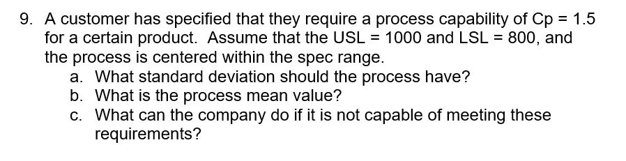 9. A customer has specified that they require a