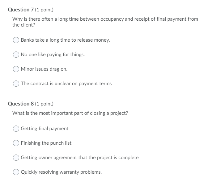 Question 7 (1 point) Why is there often a long