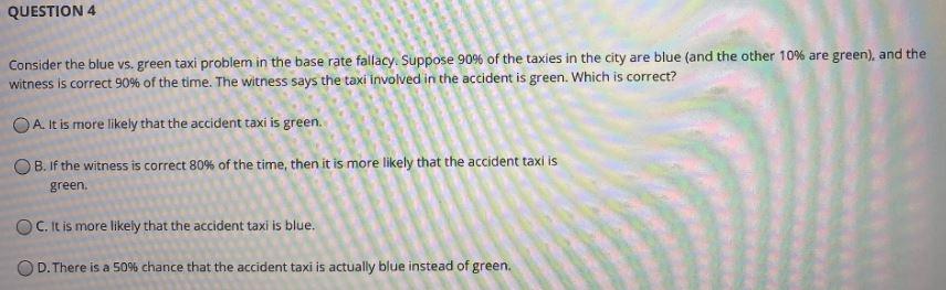 QUESTION 4 Consider the blue vs. green taxi