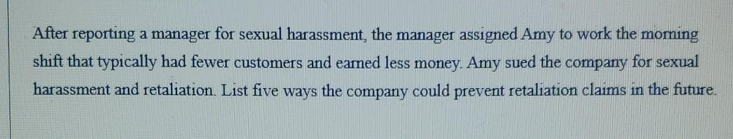 After reporting a manager for sexual harassment,