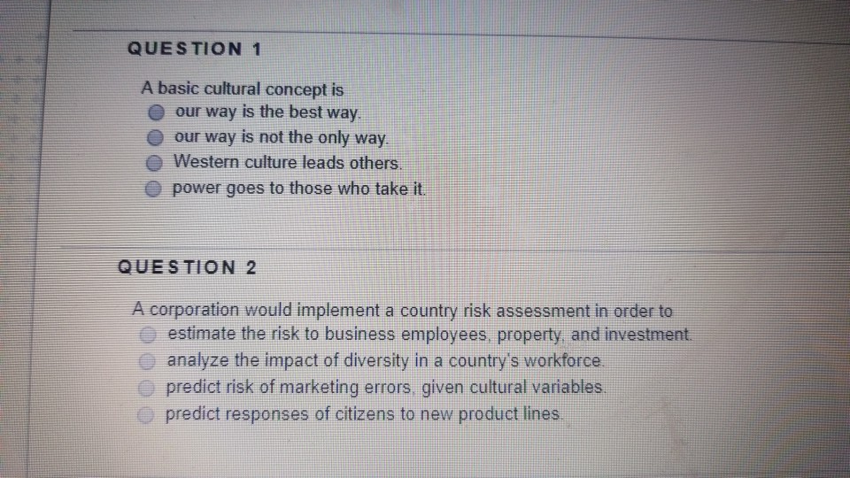 QUESTION 1 A basic cultural concept is our way is