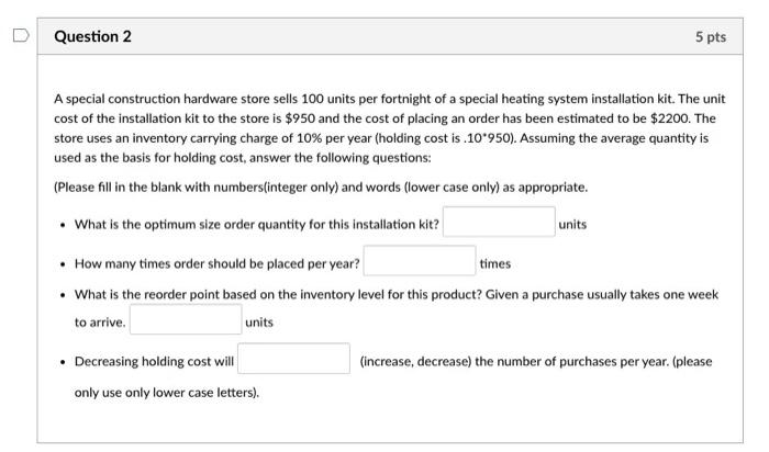 Question 2 5 pts A special construction hardware