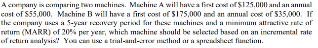 A company is comparing two machines. Machine A