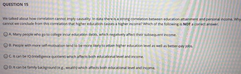 QUESTION 15 We talked about how correlation