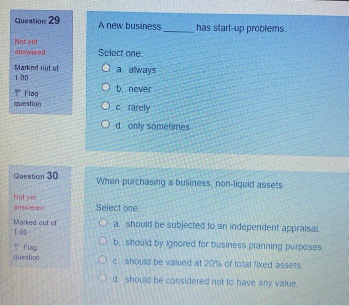 Question 29 A new business has start-up problems.