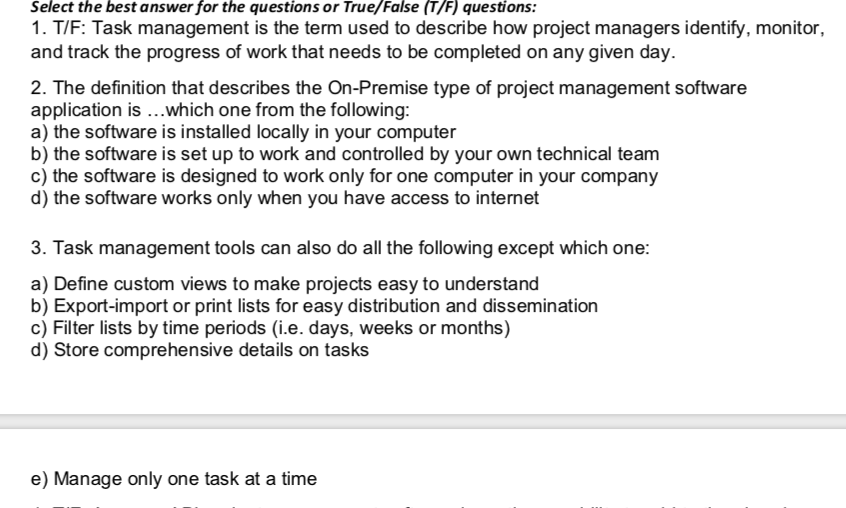 Select the best answer for the questions or