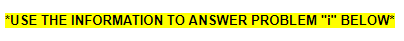 *USE THE INFORMATION TO ANSWER PROBLEM "T" BELOW*