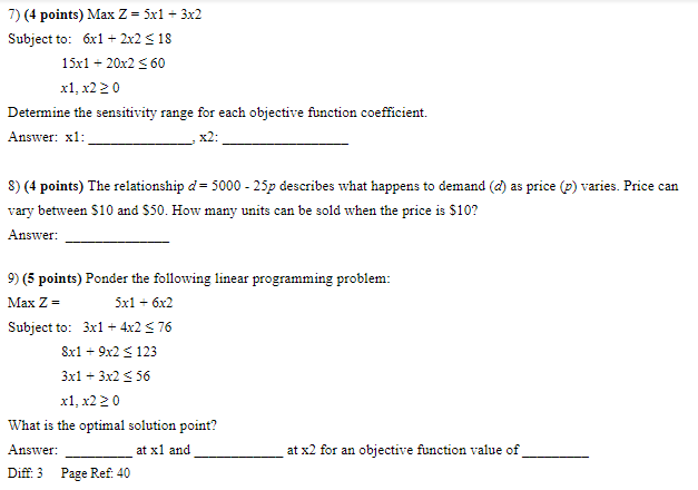 7) (4 points) Max Z = 5x1 + 3x2 Subject to: 6x1 +