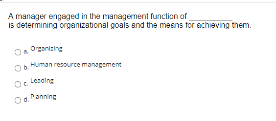 A manager engaged in the management function of