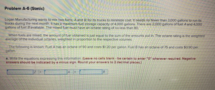 Problem A-6 (Static) Logan Manufacturing wants to