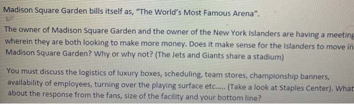 Madison Square Garden bills itself as, "The