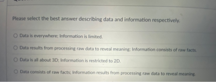 Please select the best answer describing data and