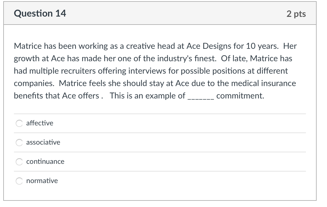 Question 14 2 pts Matrice has been working as a