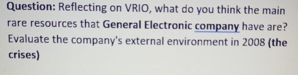 Question: Reflecting on VRIO, what do you think