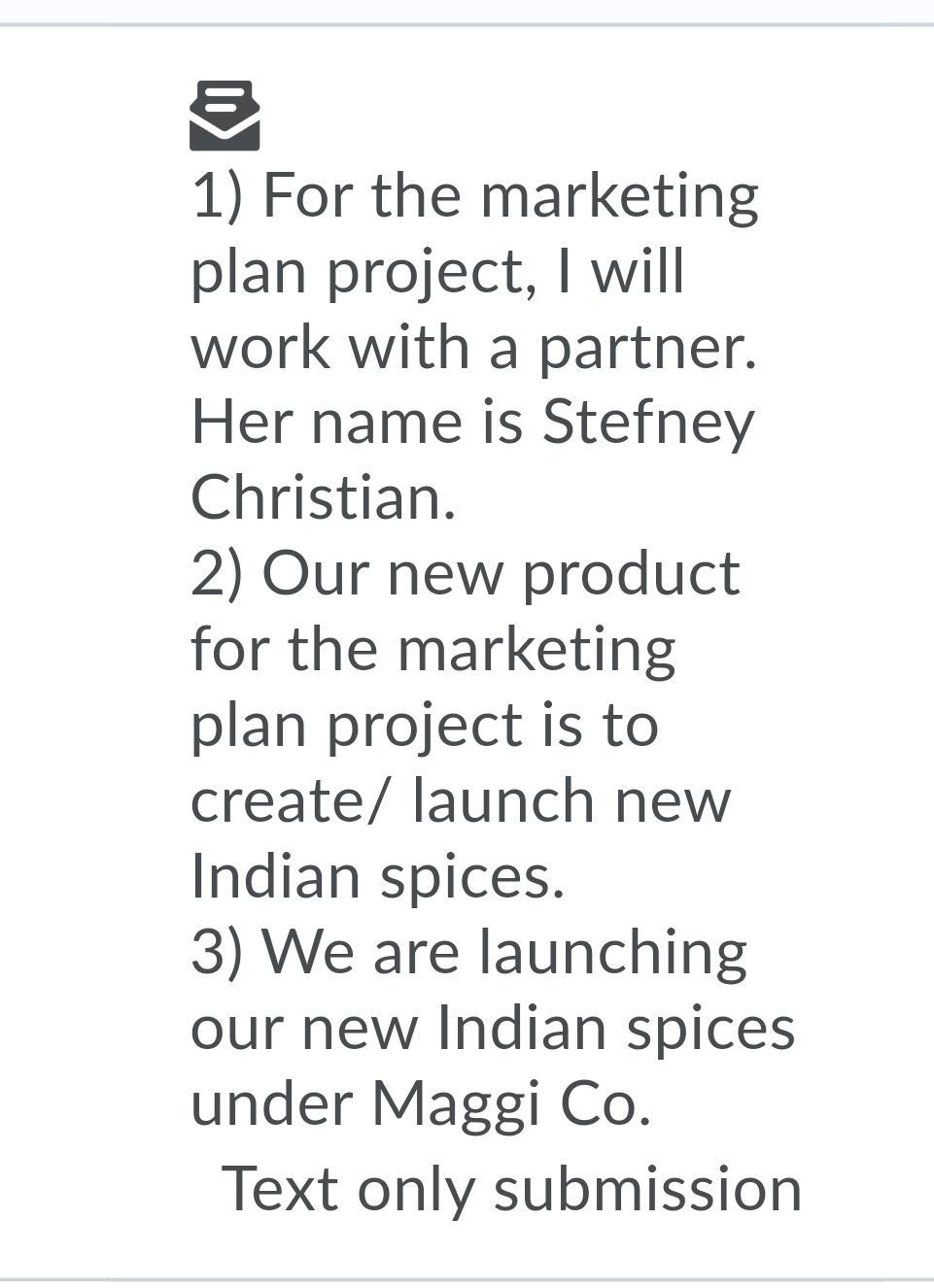 E 1) For the marketing plan project, I will work