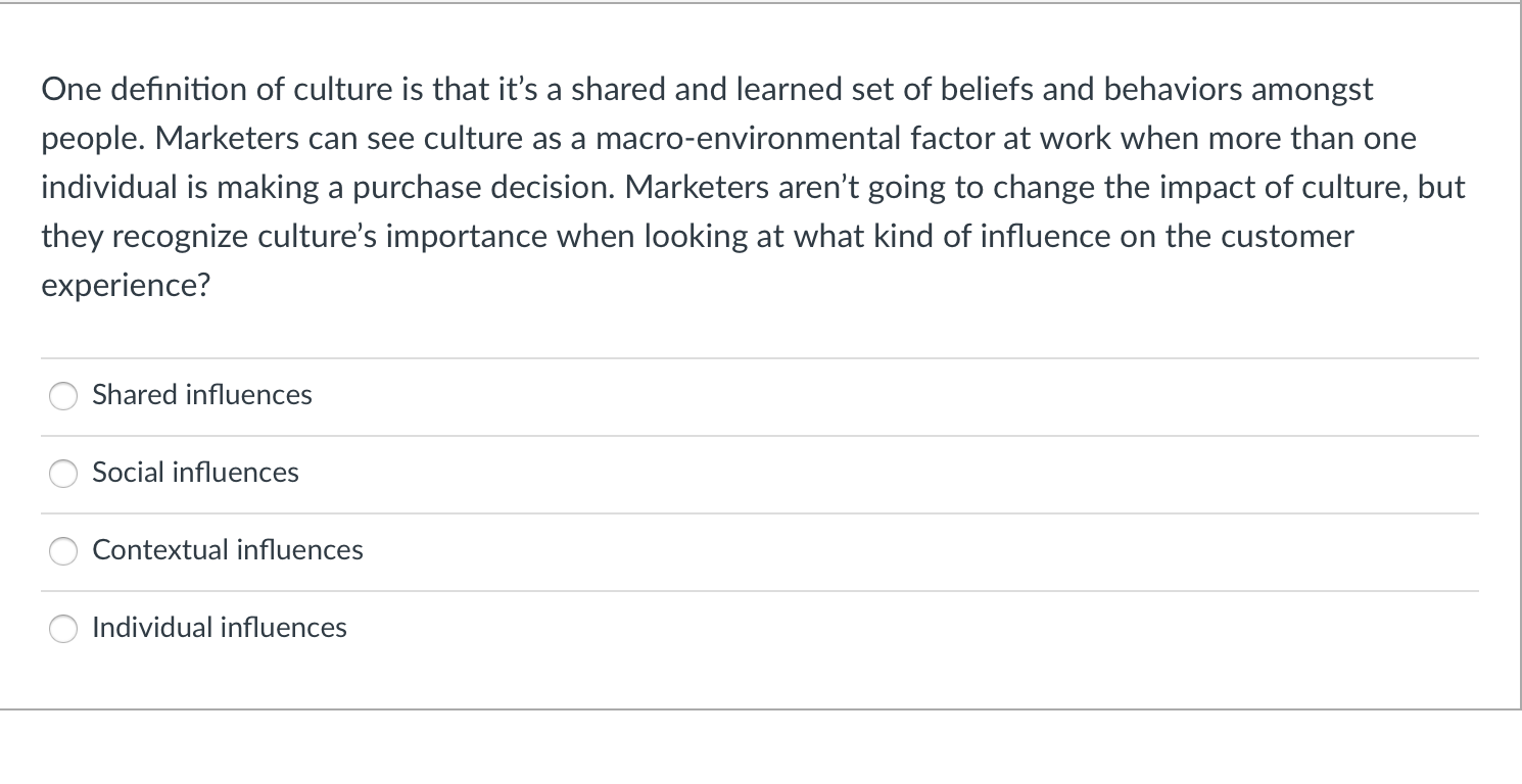 One definition of culture is that it's a shared