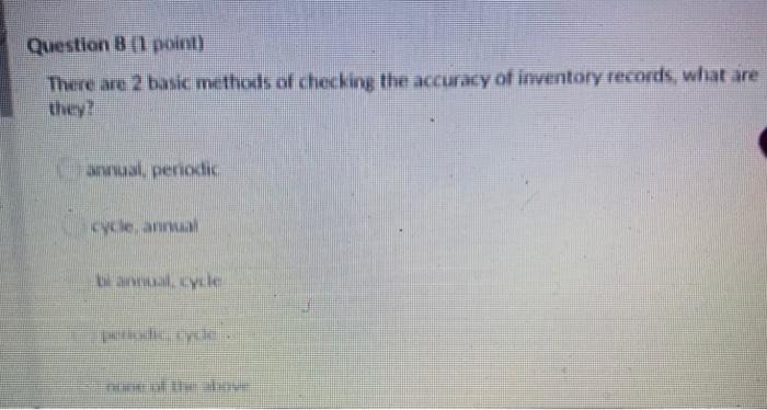 Question B (1 point) There are 2 basic methods of