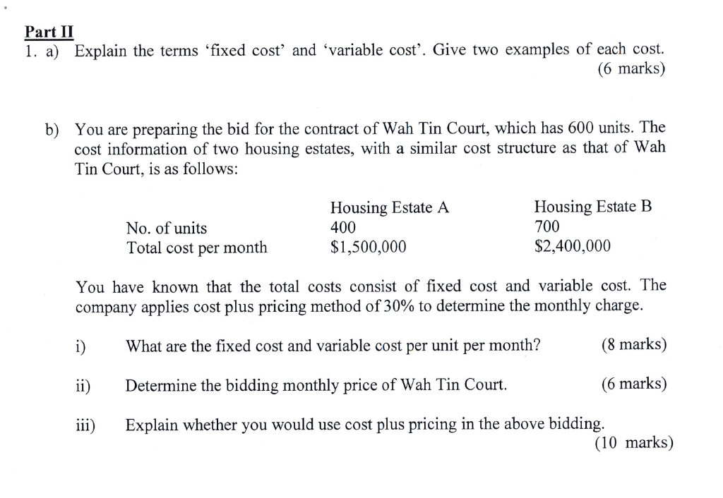 Part II 1. a) Explain the terms fixed cost' and