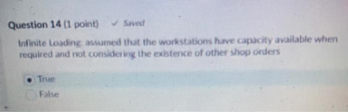 Question 14 (1 point) Infinite Loading assumed