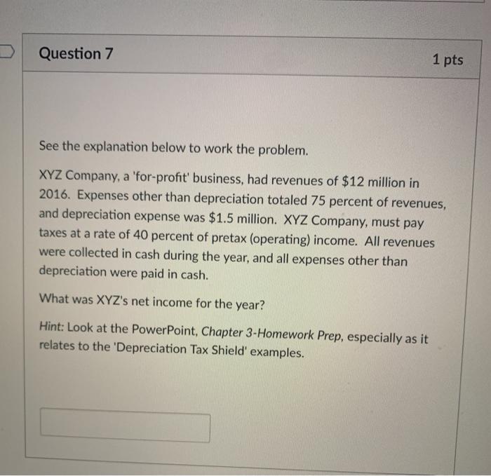 Question 7 1 pts See the explanation below to