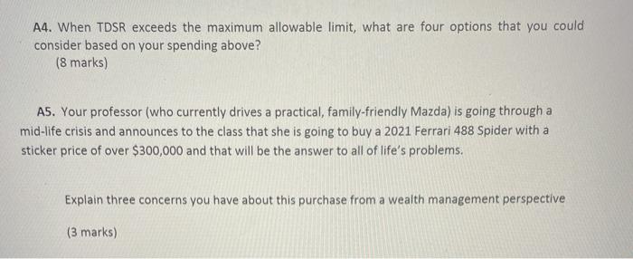 A4. When TDSR exceeds the maximum allowable