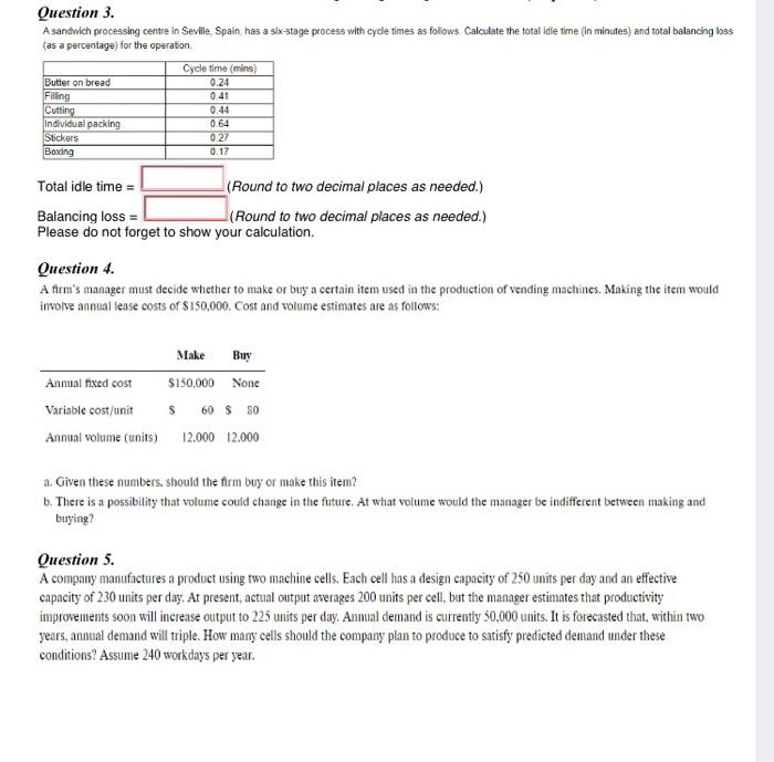 Question 3. A sandwich processing centre in