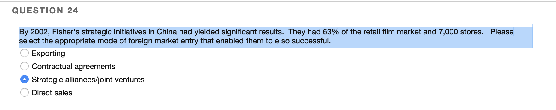 QUESTION 24 By 2002, Fisher's strategic
