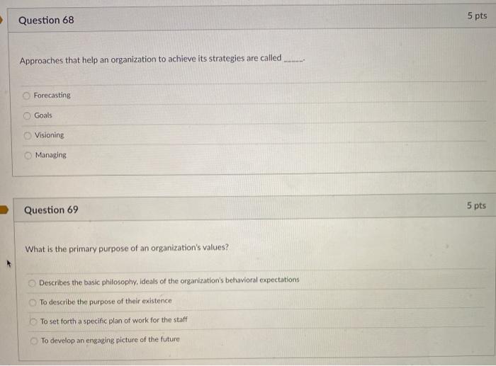Question 66 5 pts Organizational strategy is