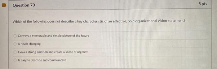 Question 66 5 pts Organizational strategy is