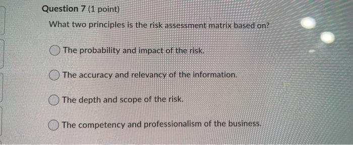 Question 7 (1 point) What two principles is the