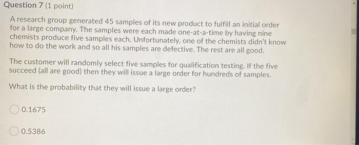 Question 7 (1 point) A research group generated