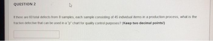 QUESTION 2 If there are 60 total defects from 8