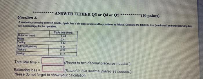 ********** ANSWER EITHER Q3 or Q4 or 05 *(10