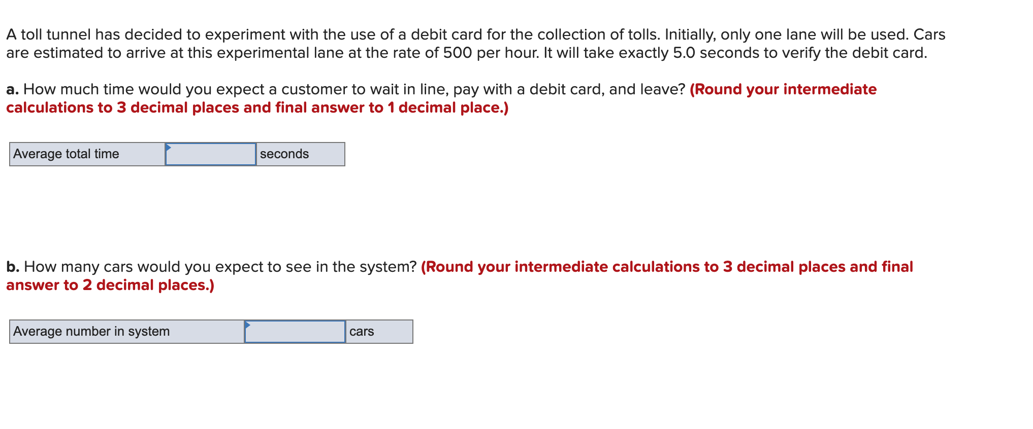please help A toll tunnel has decided to